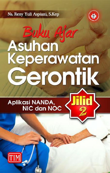 Buku Ajar Asuhan Keperawatan Gerontik  Jilid 2 Aplikasi NANDA NIC dan NOC